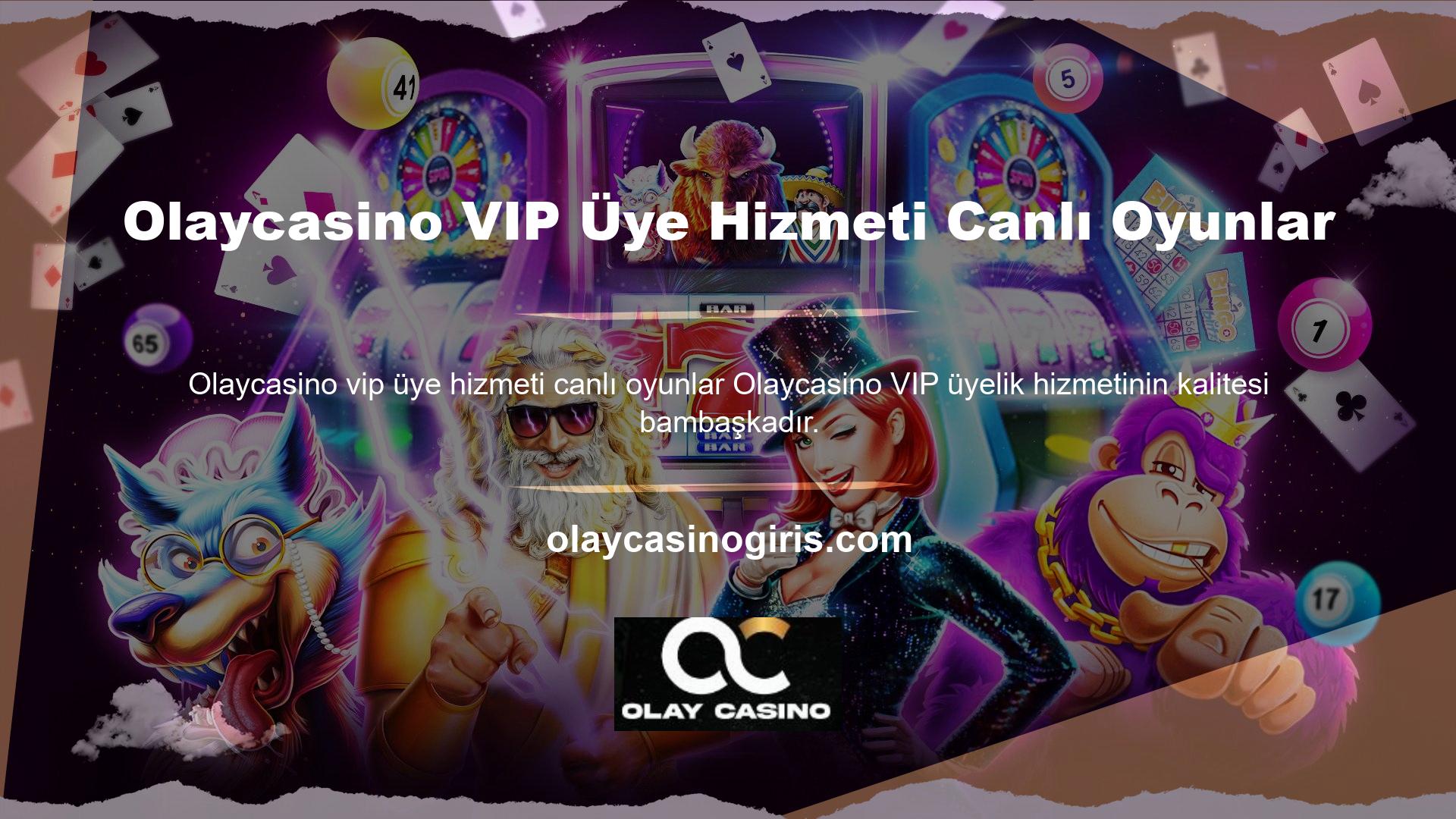 VIP üyelere özel bonus fırsatları, Olaycasino VIP üyelik hizmetlerine yönelik çeşitli alternatif para yatırma yöntemleri ve limitleri, canlı oyunlar, alternatif casino masaları ve limitleri ve en önemlisi VIP müşteri hizmetleri sunmaktadır